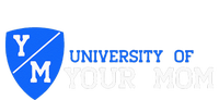 University Of Your Mom V-Neck T-Shirt