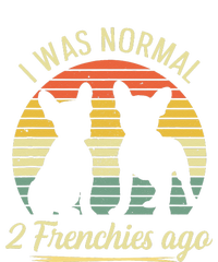 I Was Normal 2 Frenchies Ago Quote For A Frenchie Owner Performance Sprint T-Shirt