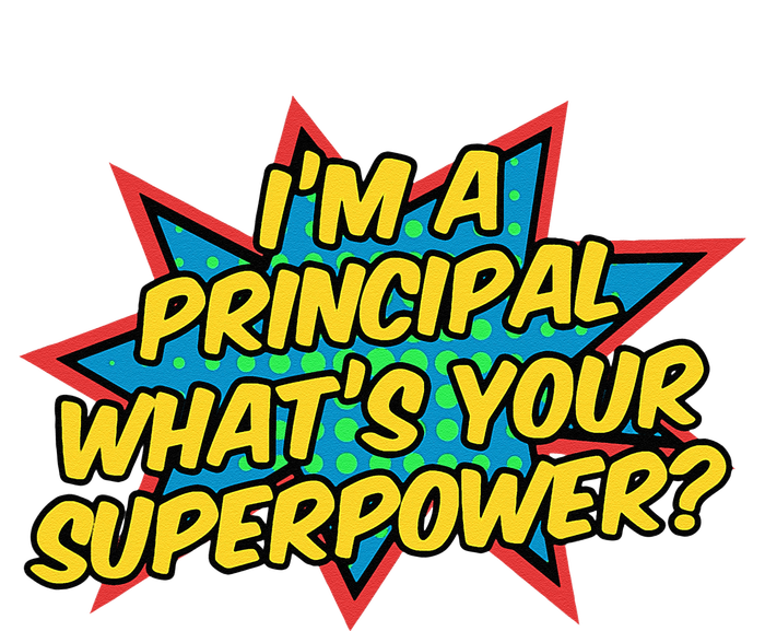 Im A Principal Whats Your Superpower Super School Principal Full Zip Hoodie