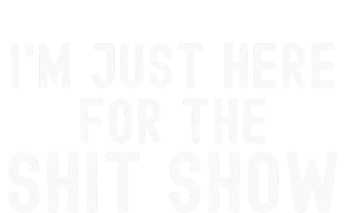 Im Just Here For The Shit Show Funny Joke Rude Slogan Kids Long Sleeve Shirt