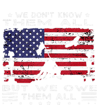 We Dont Know Them All But We Owe Them All Veterans Day Flag T-Shirt