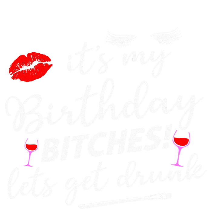 Its My Birthday Bitches Lets Get Drunk Legacy Cool Fit Booney Bucket Hat