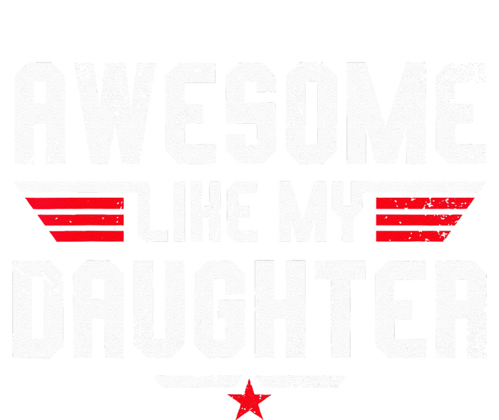 Awesome Like My Daughter Funny Dad Birthday Fathers Day High Crown Mesh Back Trucker Hat