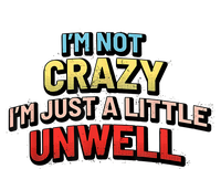 Im Not Crazy Im Just A Little Unwell Cooling Performance Long Sleeve Crew