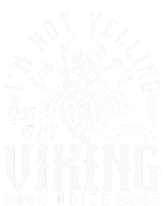 Im Not Yelling This Is My Viking Voice North Myth Vikings T-Shirt