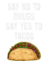 Say No To Drugs Say Yes To Tacos Women's Racerback Tank