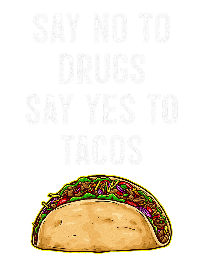 Say No To Drugs Say Yes To Tacos Women's Racerback Tank