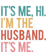 Its Me Hi Im The Husband Its Me Fathers Day Wife Daughter T-Shirt