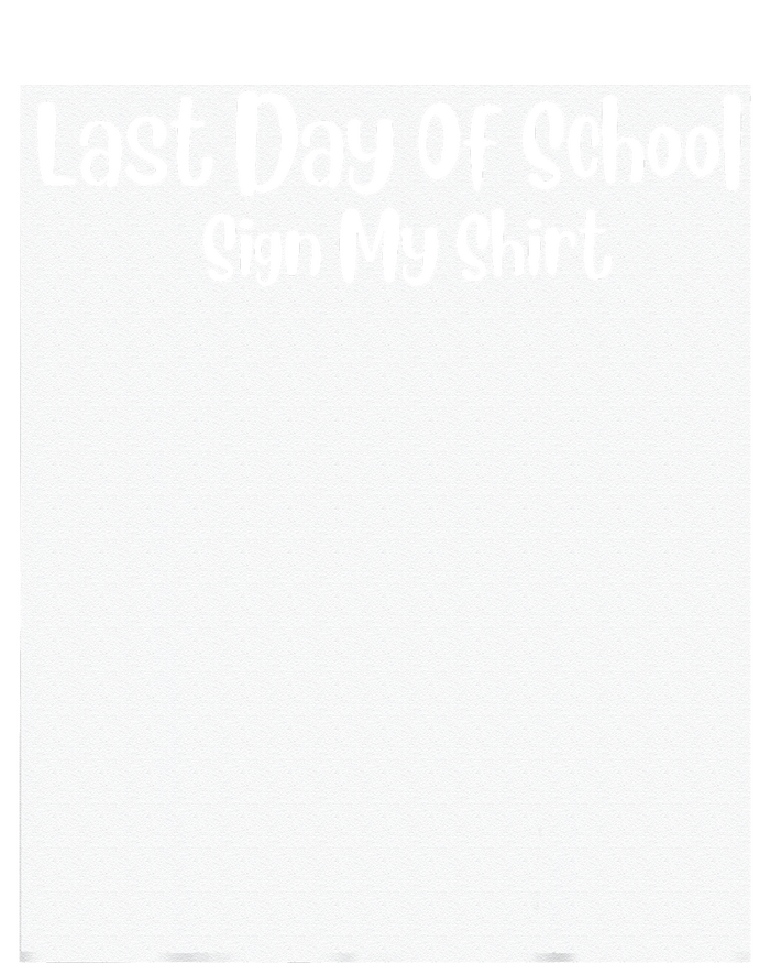 Last Day Of School Sign My Funny Sign My School Tie-Dye T-Shirt