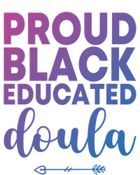 Proud Black Educated Doula Birth Doulas Newborn Labor Coach Gift Poster