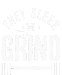 They Sleep We Grind Fitness Gym Work Out Motivation Long Sleeve Shirt