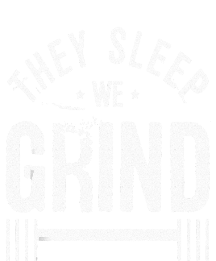 They Sleep We Grind Fitness Gym Work Out Motivation Long Sleeve Shirt