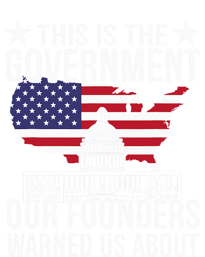 This Is The Government Our Founders Warned Us About T-Shirt