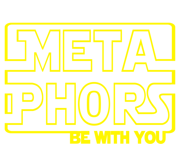 Metaphors Be With You Funny English Teacher Cute Gift Funny Gift T-Shirt