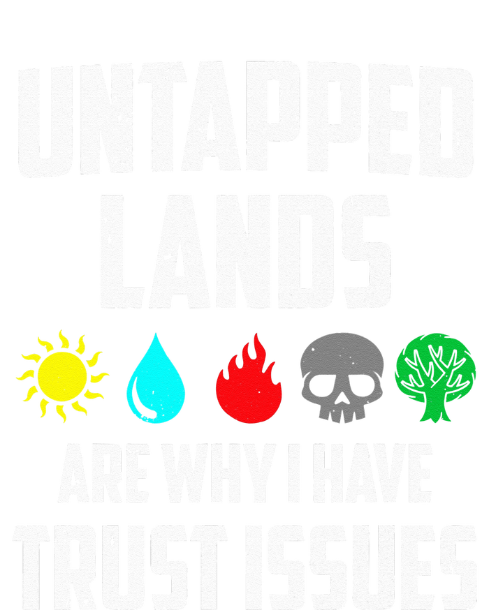 Untapped Lands Trust Issues Funny Magic Geek TCG T-Shirt