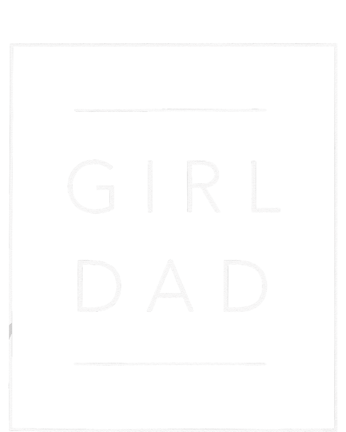 Father Of Girls Proud New Girl Dad Daughter Fathers Day T-Shirt