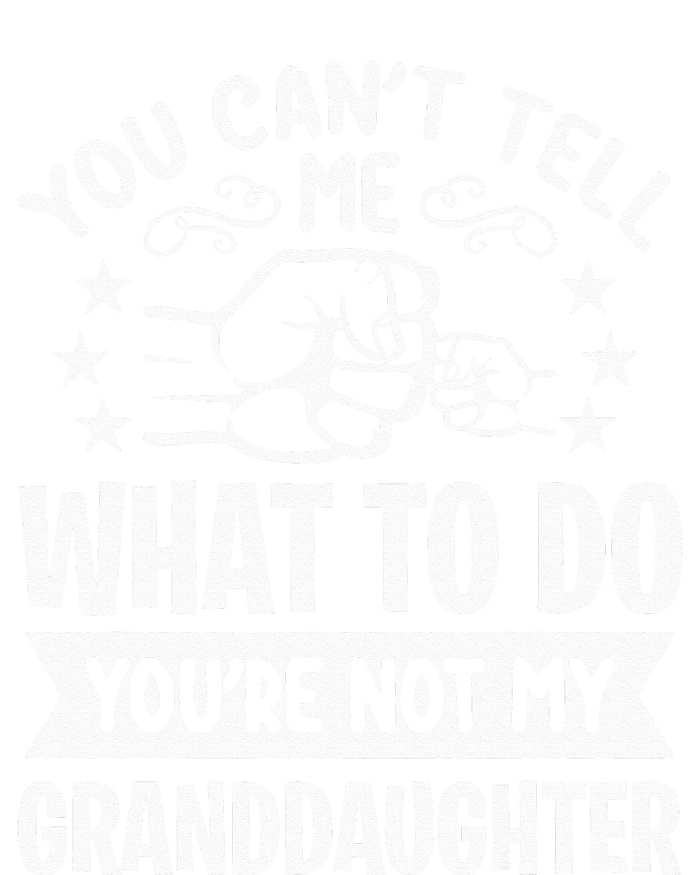 You Cant Tell Me What To Do Youre Not My Granddaughter Women's Knotted Racerback Tank