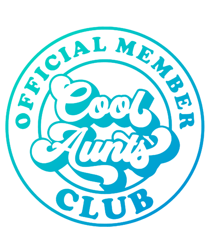 Cool Aunts Club Member Club Auntie Best Aunts Great Gift Tall Sweatshirt