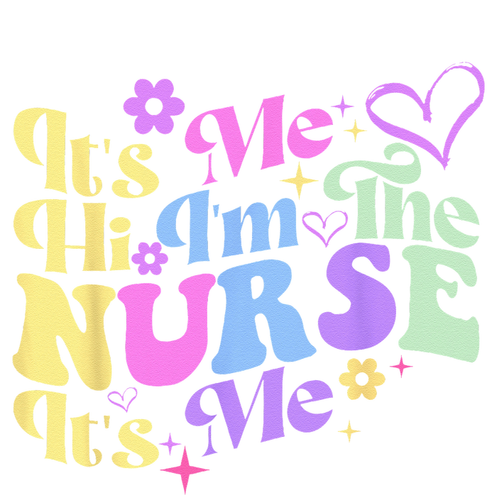 Nursing Humor Its Me Hi Im The Nurse RN ER NICU LPN T-Shirt