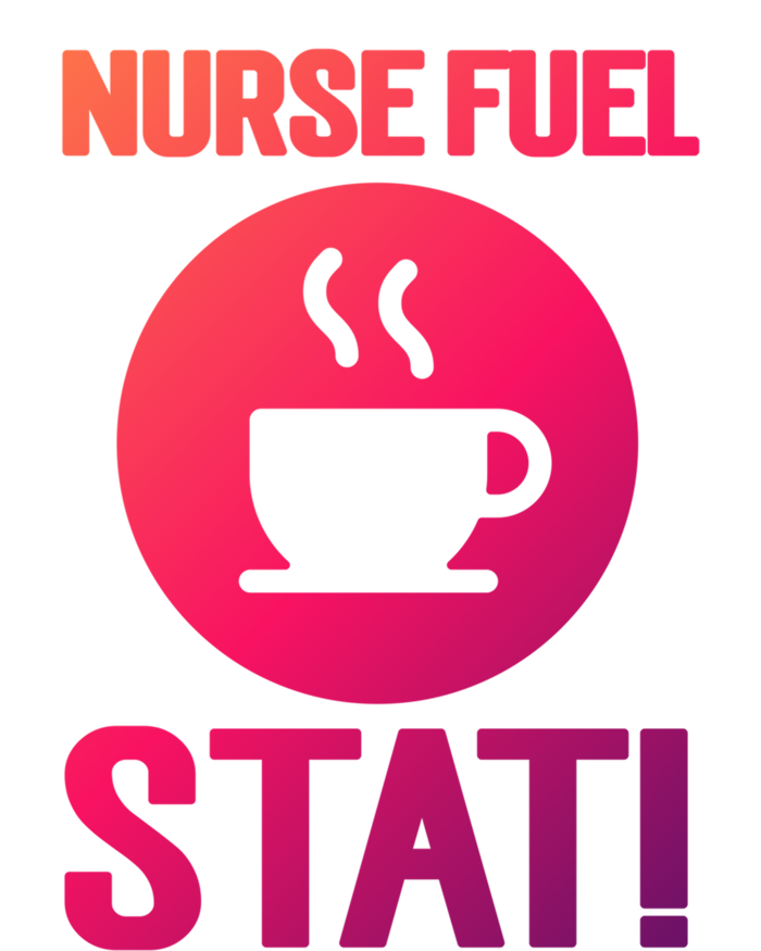 Nurse Fuel Stat Funny Coffee Meaningful Gift Ladies Long Sleeve Shirt