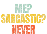 Me Sarcastic Never Funny Sarcasm T-Shirt