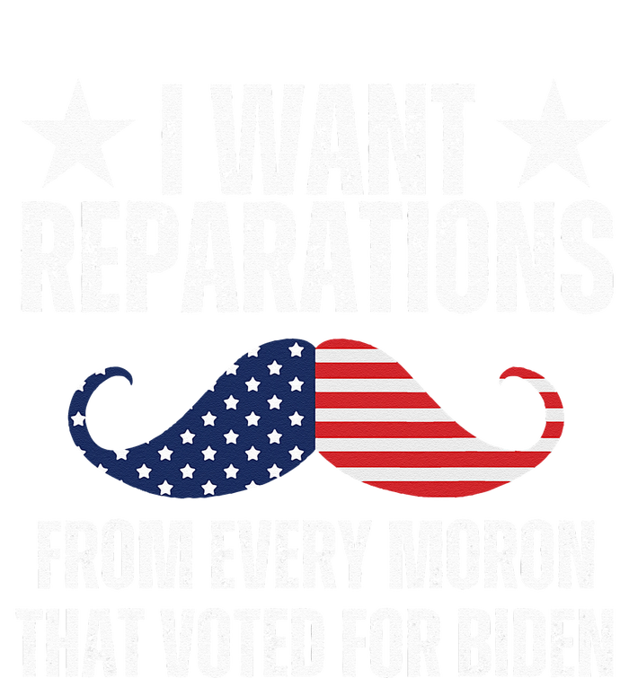 I Want Reparations From Every Moron That Voted For Biden T-Shirt