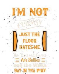 Im Not Clumsy Funny Sayings Sarcastic T-Shirt