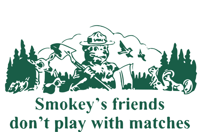 JohnB Wear Smokeys Friends Dont Play With Matches T-Shirt