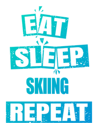 Eat Sleep Skiing Repeat Funny Skiing Cute Gift T-Shirt