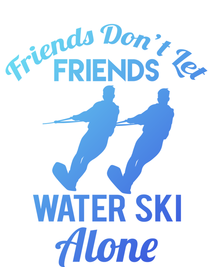 Friends Dont Let Friends Water Ski Alone Water Skiing Gift Toddler Long Sleeve Shirt