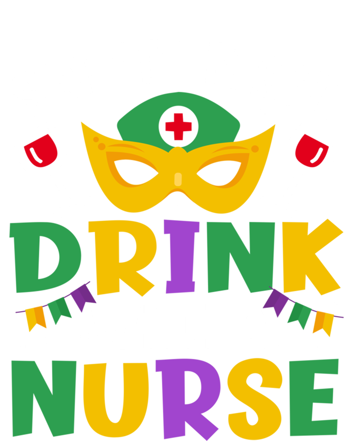 Safety First With A Nurse Mardi Gras Party Nurse Gift Premium T-Shirt