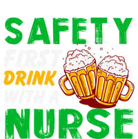 Safety First With A Nurse St Patricks Day Ing Funny Gift T-Shirt