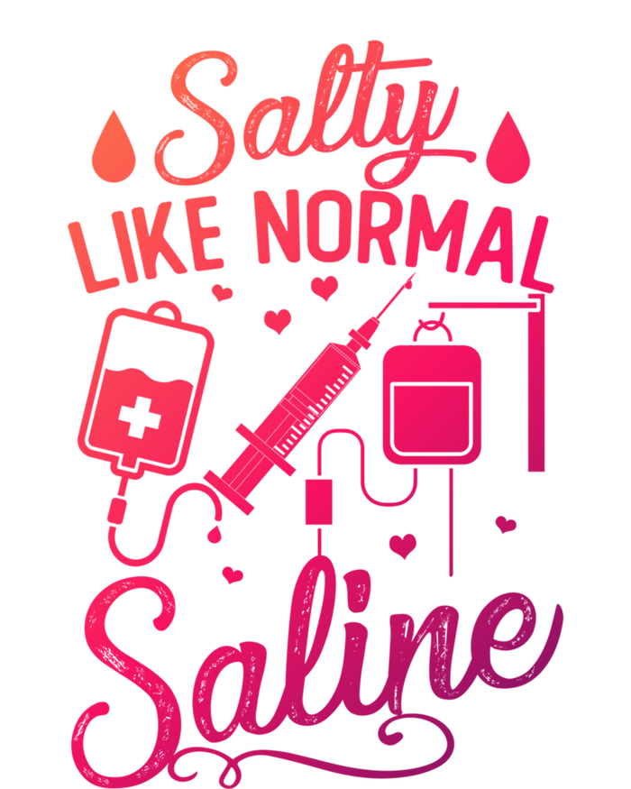 Salty Like Normal Saline Funny Nurse Gift Sweatshirt Cinch Pack Bag