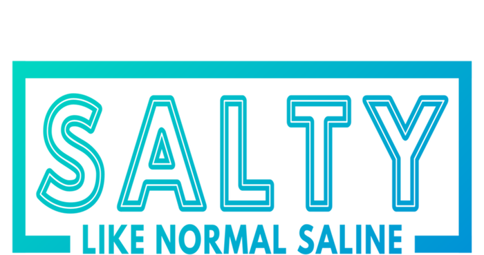 Salty Like Normal Saline Nurse Medical Funny Nurse Funny Gift Sustainable Beanie