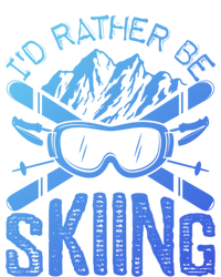 Id Rather Be Skiing Funny Cute Gift Skater Gift Women's T-Shirt