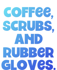 Scrubs And Coffee Scrubs Rubber Gloves Coffee Scrubs Gift Kids Sweatshirt