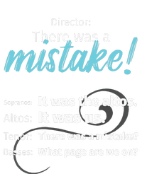 Choir Singing Music There Was A Mistake T-Shirt