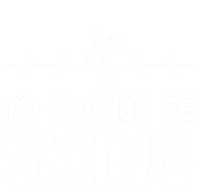 Id Rather Be Skiing Skier Gift Women's T-Shirt