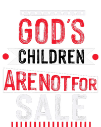 Gods Children Are Not For Sale Funny T-Shirt