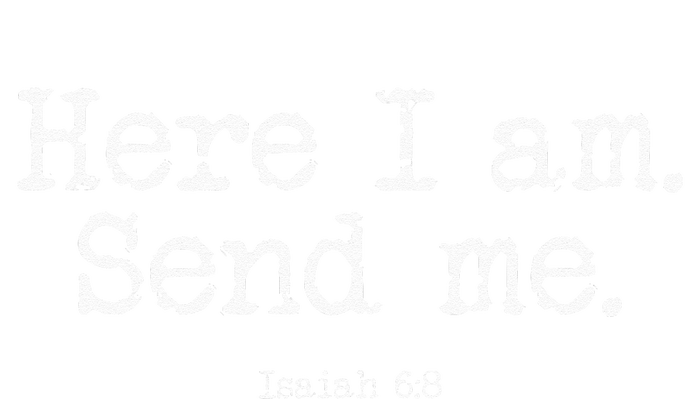 Isaiah 68 Send Me Missions Women's T-Shirt