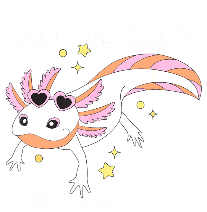 Dont Be Salty Be Axolotly Funny Cute Axolotl Lovers V-Neck T-Shirt