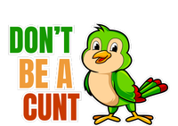 Big Bird Don’t Be A Cunt T-Shirt