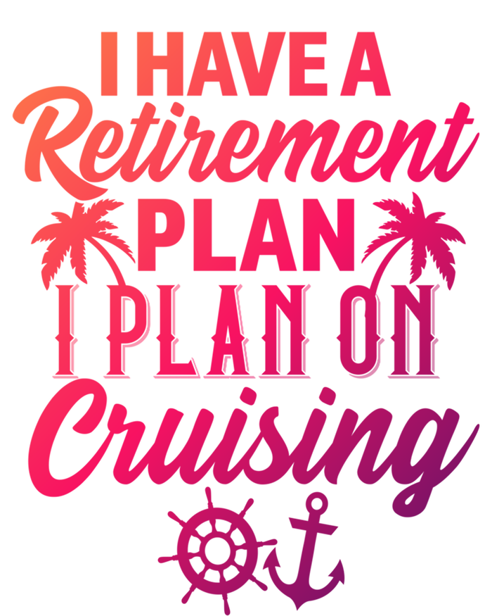 Cruising Retiret Plan Cruise Ship Vacation Funny Retired Funny Gift Ladies Long Sleeve Shirt