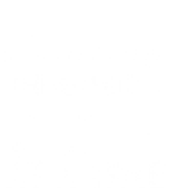 Cruising Through Life One Port At A Time Cruise Vacation Gift Sweatshirt Cinch Pack Bag