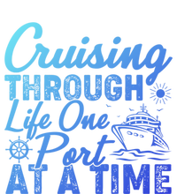 Cruising Through Life One Port At A Time Cruise Vacation Gift T-Shirt