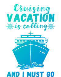 Cruising Vacation Is Calling Cruising Ship Cruise Trip Meaningful Gift T-Shirt