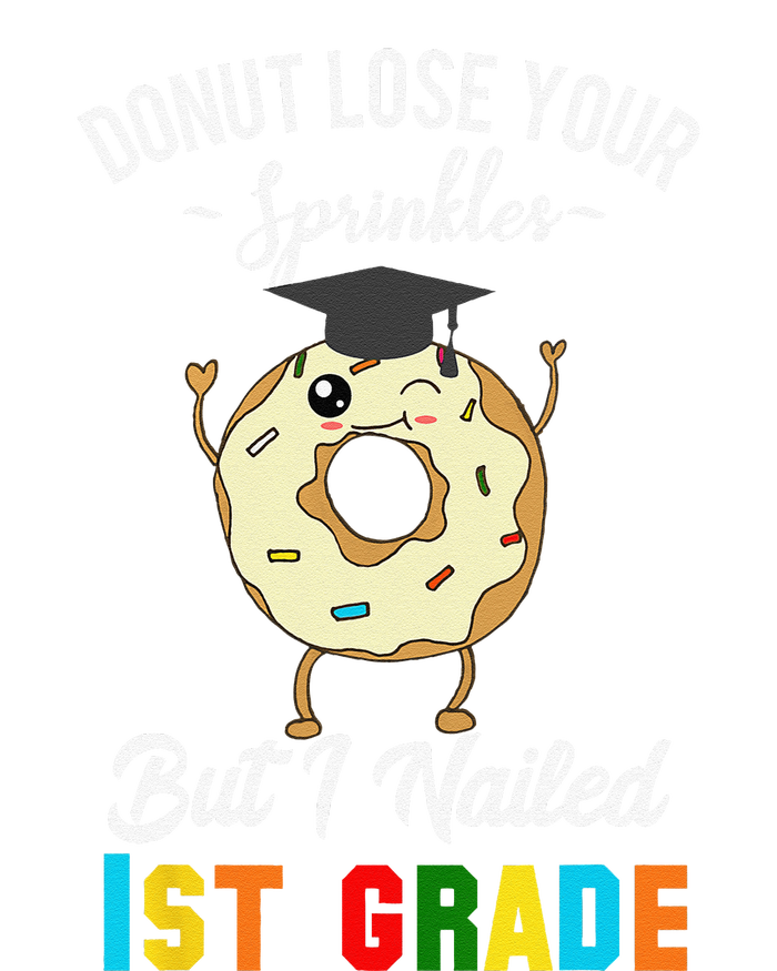 1st Grade Graduation Donut Funny Quote First Grader T-Shirt