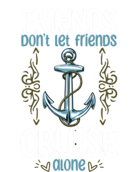 Dont Let Friends Cruise Alone Funny Boating Cruise Cool Gift T-Shirt