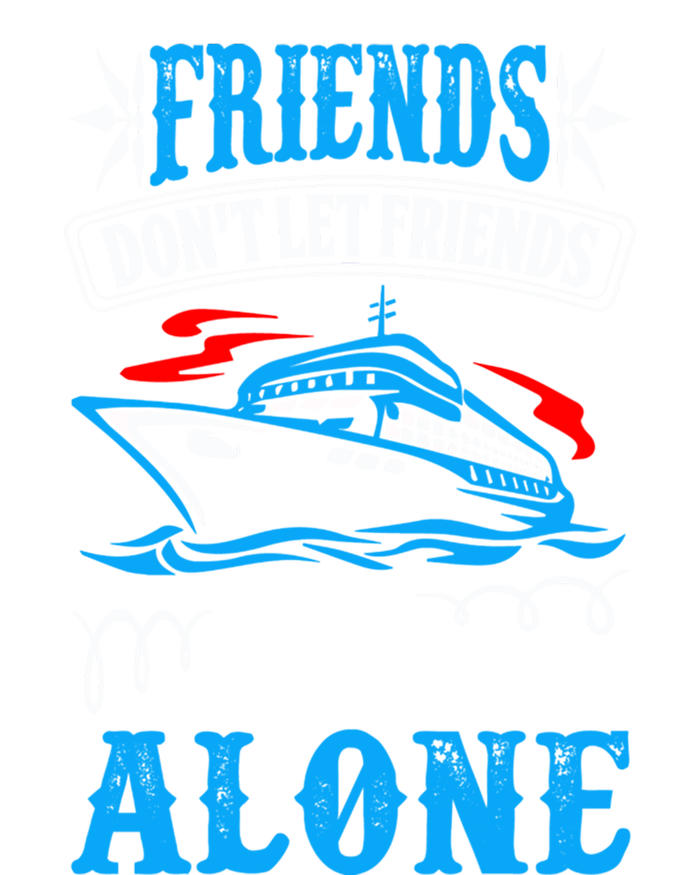 Friends Dont Let Cruise Alone Beach Summer Vacation Gift T-Shirt