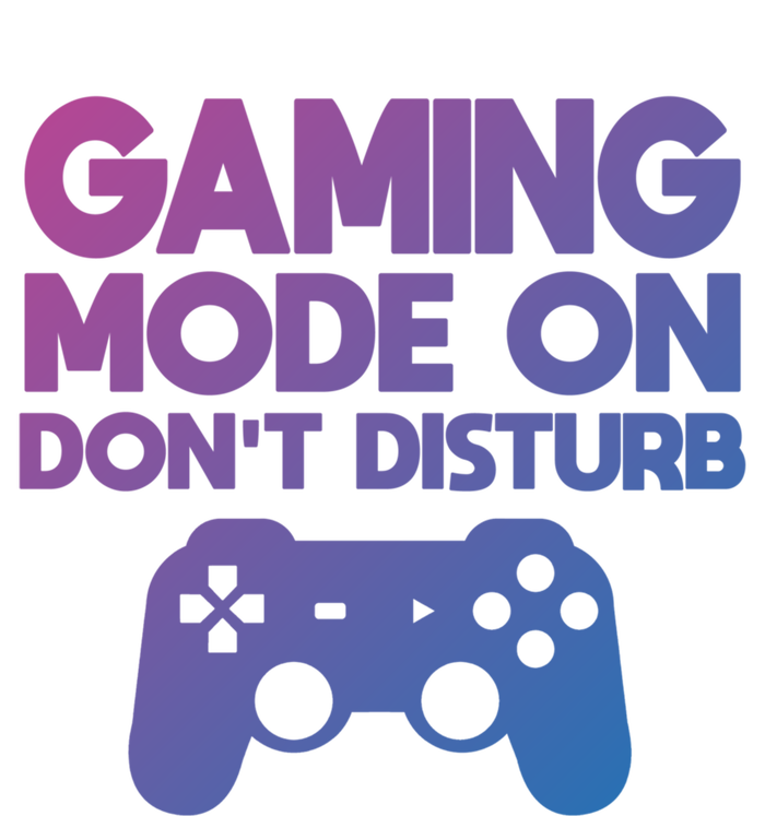 Gaming Mode On Dont Disturb Gaming Video Games Gift T-Shirt